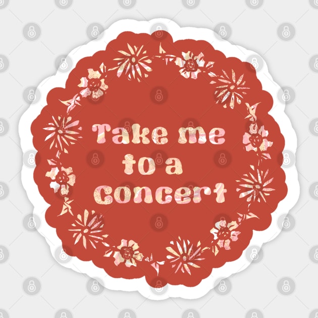 Take Me to a Concert Sticker by RoserinArt